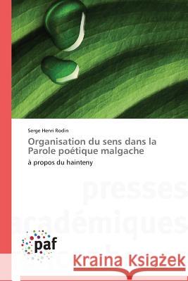 Organisation Du Sens Dans La Parole Poétique Malgache Rodin-S 9783838148830 Presses Academiques Francophones - książka