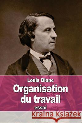 Organisation du travail Blanc, Louis 9781511511667 Createspace - książka