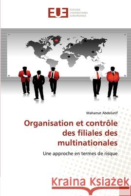 Organisation et contrôle des filiales des multinationales Abdellatif-M 9786131504266 Editions Universitaires Europeennes - książka