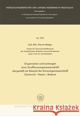 Organisation Und Leistungen Einer Großkonsumgenossenschaft, Dargestellt Am Beispiel Der Konsumgenossenschaft Dortmund-Hamm-Bochum Böttger, Werner 9783663066309 Vs Verlag Fur Sozialwissenschaften - książka