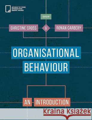 Organisational Behaviour: An Introduction Christine Cross Ronan Carbery 9781137429445 Palgrave MacMillan - książka