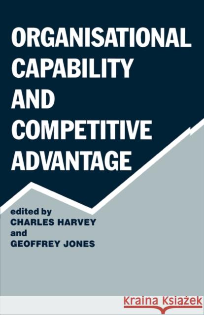 Organisational Capability and Competitive Advantage Charles Harvey 9780714634579  - książka