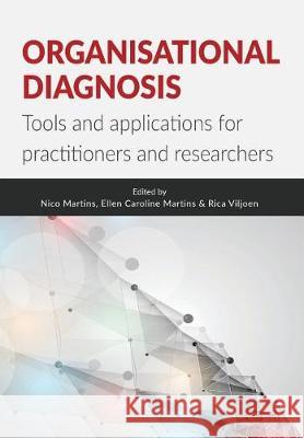 Organisational Diagnosis: Tools and Applications for Researchers and Practitioners Nico Martins Ellen Martins Rica Viljoen 9781869227050 KR Publishing - książka