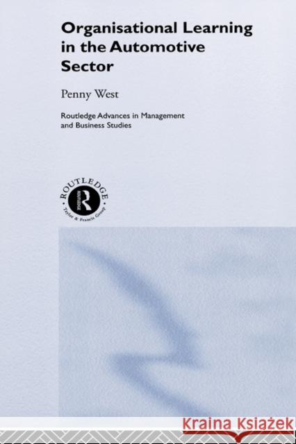 Organisational Learning in the Automotive Sector Penny West 9780415219860 Routledge - książka