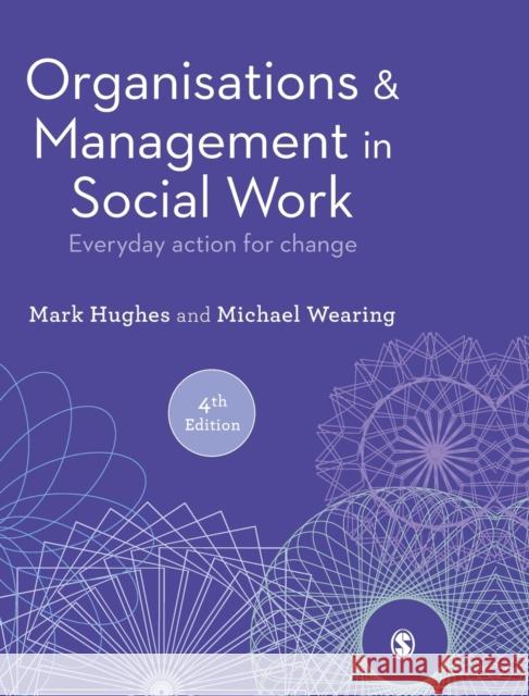 Organisations and Management in Social Work Hughes, Mark 9781526463845 Sage Publications Ltd - książka