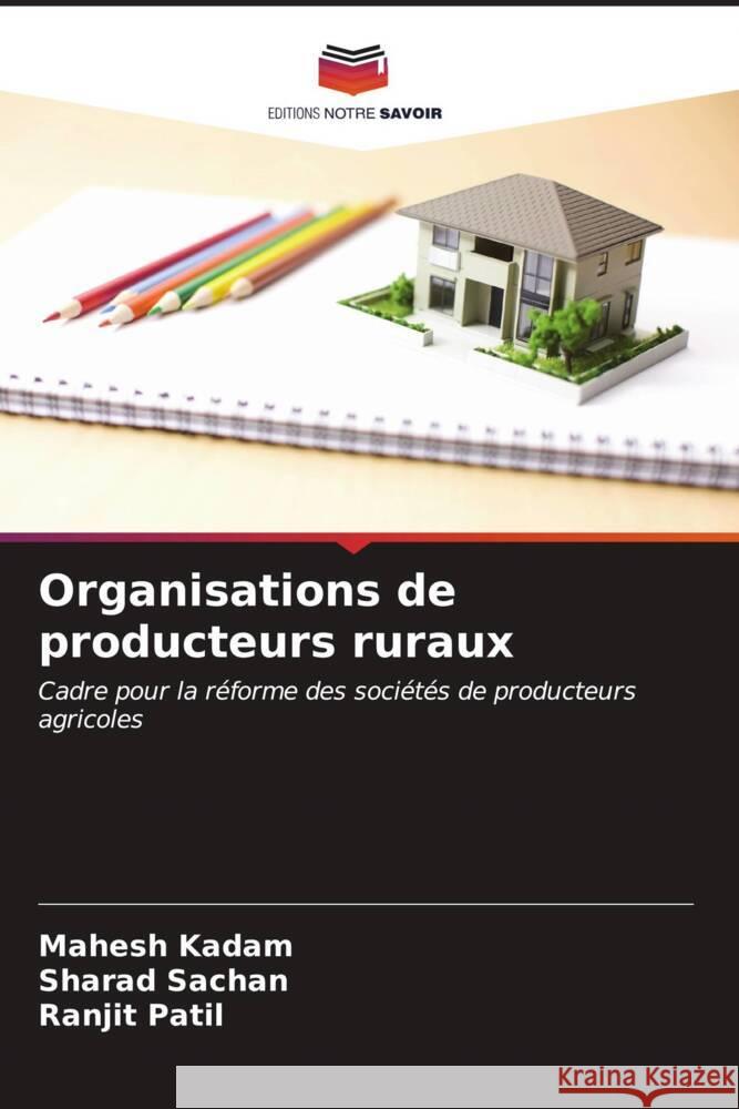 Organisations de producteurs ruraux Kadam, Mahesh, Sachan, Sharad, Patil, Ranjit 9786207090099 Editions Notre Savoir - książka