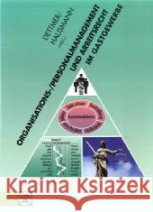 Organisations-/Personalmanagement und Arbeitsrecht in Hotellerie und Gastronomie Dettmer, Harald Hausmann, Thomas  9783582049872 Handwerk und Technik - książka