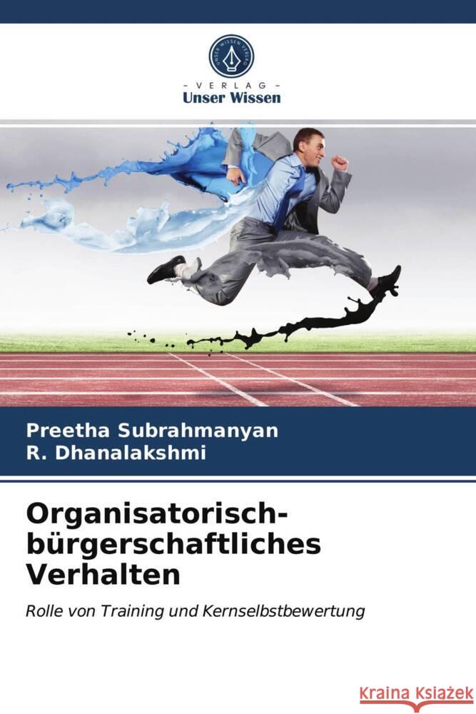 Organisatorisch-bürgerschaftliches Verhalten Subrahmanyan, Preetha, Dhanalakshmi, R. 9786203936377 Verlag Unser Wissen - książka