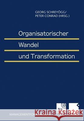 Organisatorischer Wandel Und Transformation Schreyögg, Georg 9783409115360 Gabler Verlag - książka