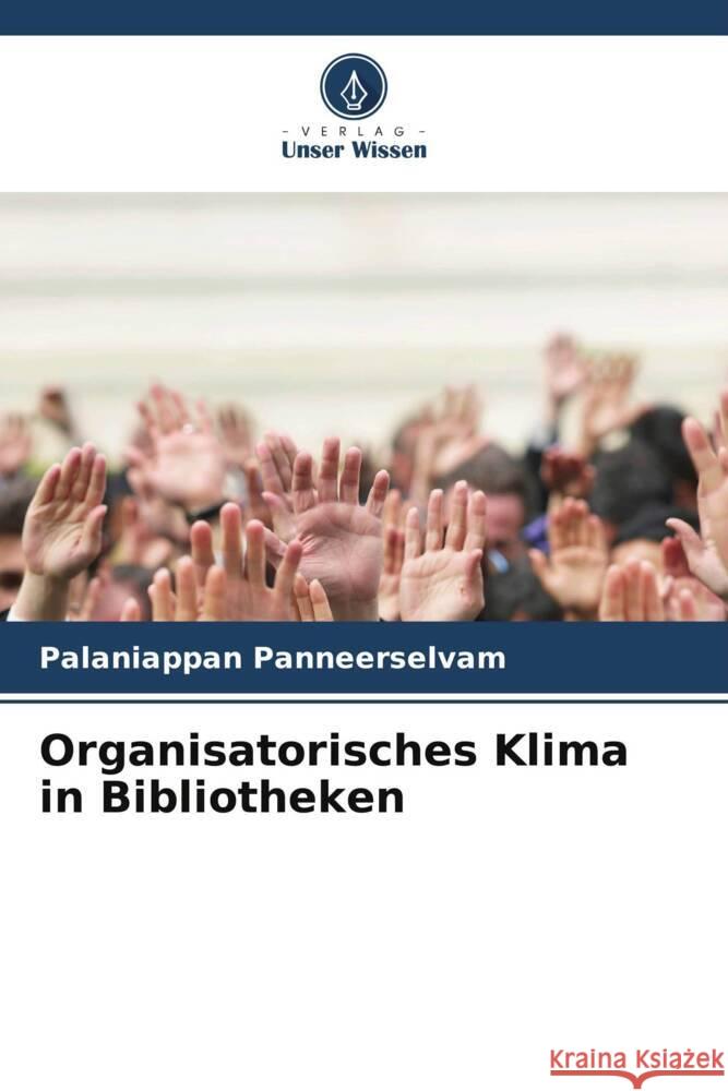 Organisatorisches Klima in Bibliotheken Palaniappan Panneerselvam 9786207442614 Verlag Unser Wissen - książka