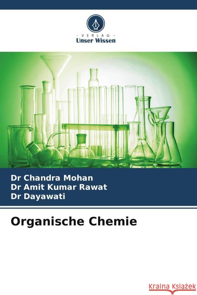 Organische Chemie Chandra Mohan Amit Kumar Rawat Dayawati 9786206990390 Verlag Unser Wissen - książka