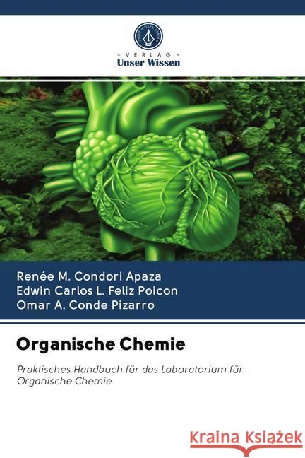 Organische Chemie : Praktisches Handbuch für das Laboratorium für Organische Chemie Condori Apaza, Renée M.; Feliz Poicon, Edwin Carlos L.; Conde Pizarro, Omar A. 9786200989062 Sciencia Scripts - książka