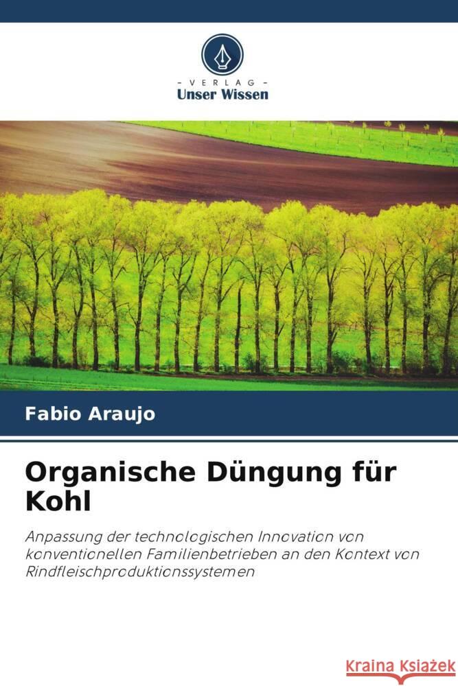 Organische Düngung für Kohl Araujo, Fabio 9786206437161 Verlag Unser Wissen - książka