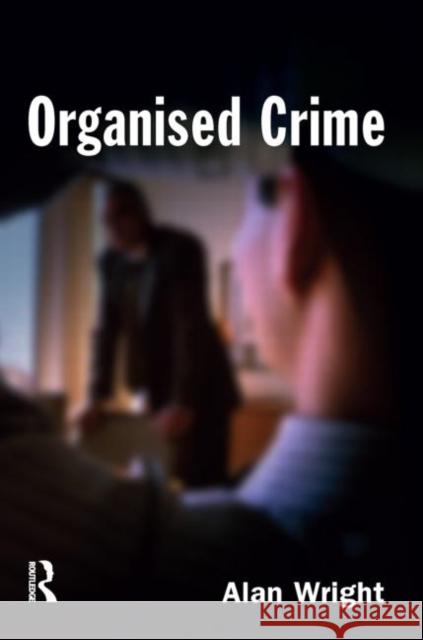 Organised Crime Alan Wright 9781843921417 Willan Publishing (UK) - książka