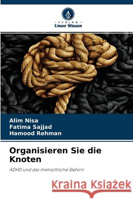 Organisieren Sie die Knoten Alim Nisa, Fatima Sajjad, Hamood Rehman 9786204123738 Verlag Unser Wissen - książka