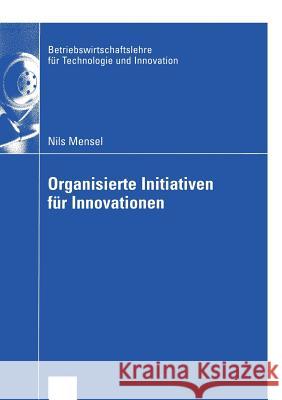 Organisierte Initiativen Für Innovationen Mensel, Nils 9783824407606 Deutscher Universitats Verlag - książka