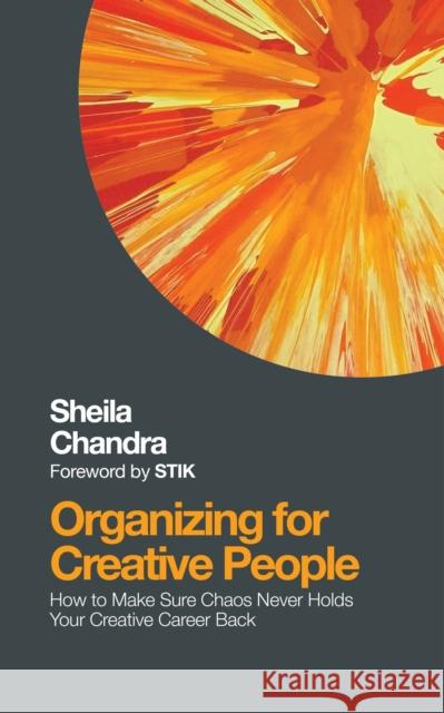 Organising for Creative People Sheila Chandra 9781786780225 Watkins Media - książka