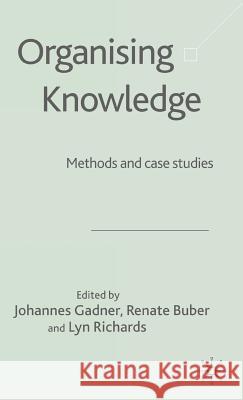 Organising Knowledge: Methods and Case Studies Gadner, J. 9781403916617 Palgrave MacMillan - książka