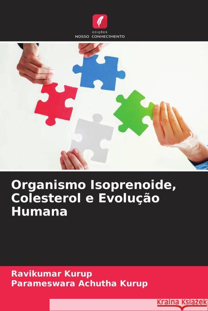 Organismo Isoprenoide, Colesterol e Evolução Humana Kurup, Ravikumar, Achutha Kurup, Parameswara 9786205063774 Edições Nosso Conhecimento - książka