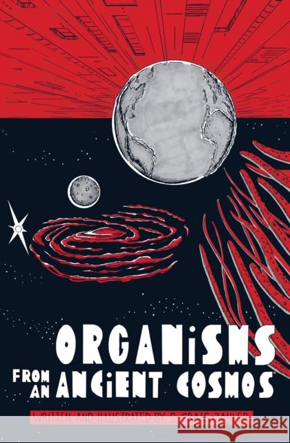 Organisms from an Ancient Cosmos S. Craig Zahler S. Craig Zahler 9781506733074 Dark Horse Comics,U.S. - książka