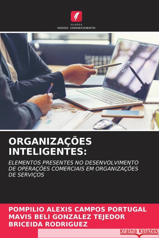 Organiza??es Inteligentes Pompilio Alexis Campo Mavis Beli Gonzale Briceida Rodriguez 9786207146550 Edicoes Nosso Conhecimento - książka