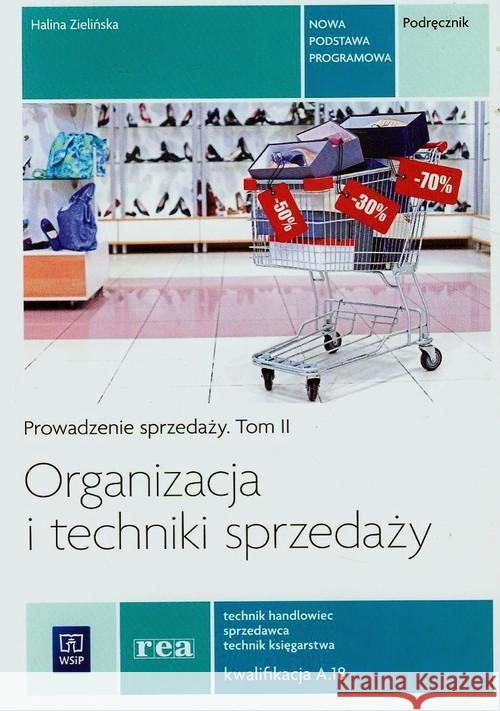 Organizacja i techniki sprzedaży. Prow. sprzedaży Zielińska Halina 9788302146992 WSiP - książka
