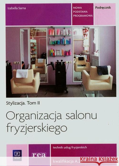 Organizacja salonu fryzjer. Kwal. A.23 REA-WSiP Sarna Izabella 9788302152566 WSiP - książka