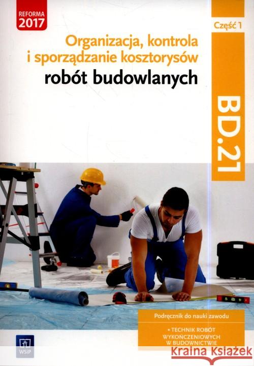 Organizacja,kontr. i sporz. kosztorysów.BD.21.cz.1 Romik Zbigniew 9788302181993 WSiP - książka