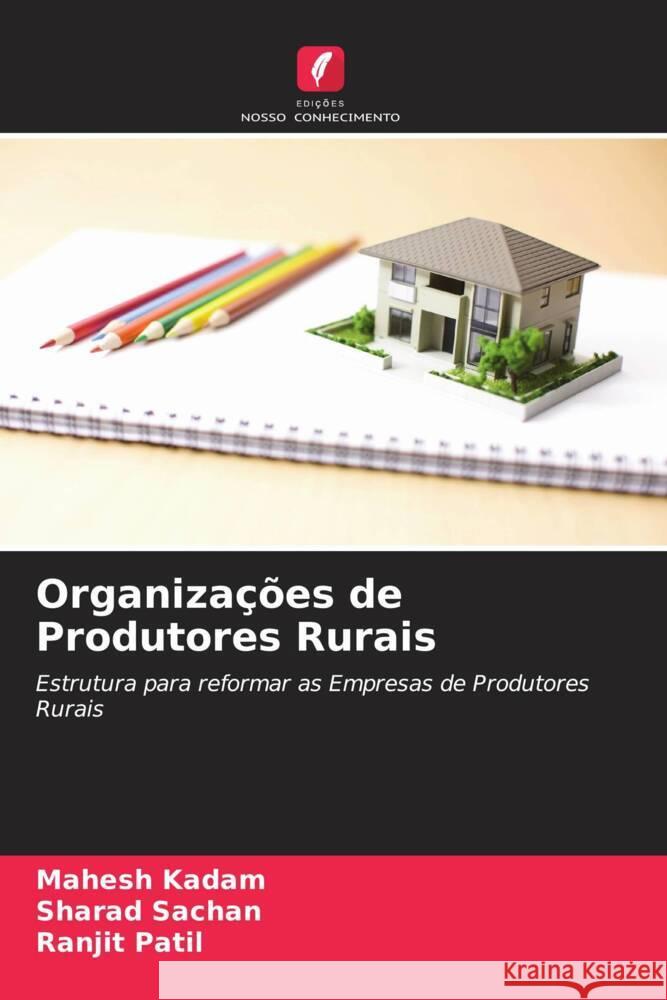 Organizações de Produtores Rurais Kadam, Mahesh, Sachan, Sharad, Patil, Ranjit 9786207090181 Edições Nosso Conhecimento - książka