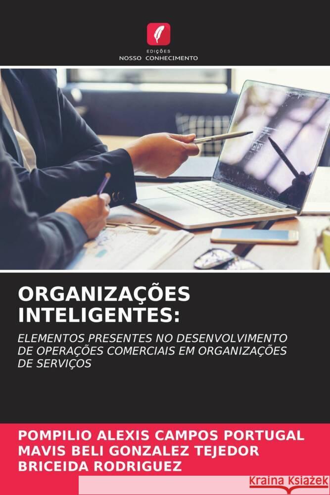 Organiza??es Inteligentes Pompilio Alexis Campo Mavis Beli Gonzale Briceida Rodriguez 9786207146550 Edicoes Nosso Conhecimento - książka