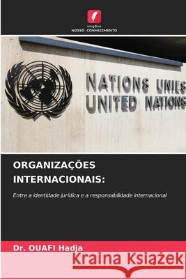 ORGANIZAÇÕES INTERNACIONAIS: Hadja, Dr. OUAFI 9786208800321 Edições Nosso Conhecimento - książka