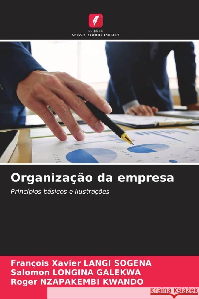 Organização da empresa LANGI SOGENA, François Xavier, LONGINA GALEKWA, Salomon, NZAPAKEMBI KWANDO, Roger 9786204688428 Edições Nosso Conhecimento - książka