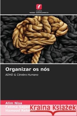 Organizar os nós Alim Nisa, Fatima Sajjad, Hamood Rehman 9786204123776 Edicoes Nosso Conhecimento - książka