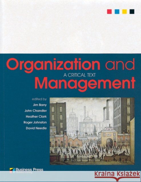 Organization and Management : A Critical Text Jim Barry John Chandler 9781861521934 CENGAGE LEARNING - książka