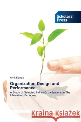 Organization Design and Performance Kundu, Amit 9783639661354 Scholars' Press - książka