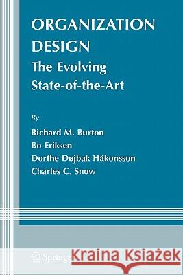 Organization Design: The Evolving State-Of-The-Art Burton, Richard M. 9780387341729 Springer - książka