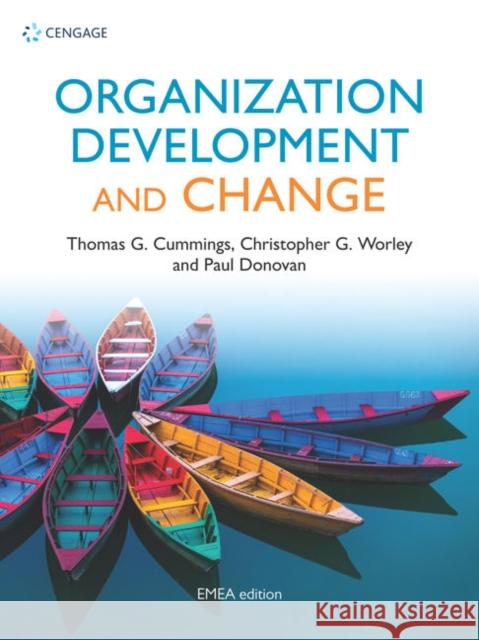 Organization Development and Change Thomas Cummings (University of Southern  Christopher Worley (NEOMA Business Schoo Paul Donovan (Maynooth University) 9781473768352 Cengage Learning EMEA - książka