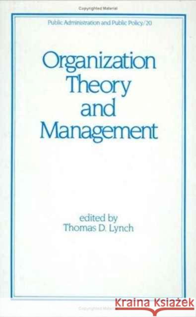 Organization Theory and Management Thomas D. Lynch Henry Ed. Lynch 9780824770211 CRC - książka