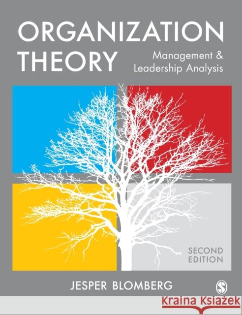 Organization Theory: Management and Leadership Analysis Blomberg, Jesper 9781529605730 SAGE Publications Ltd - książka