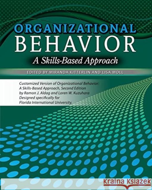 Organizational Behavior: A Skills Based on Approach Miranda Kitterlin Lisa Nicole Cain 9781524918262 Kendall/Hunt Publishing Company - książka