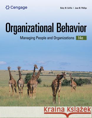 Organizational Behavior: Managing People and Organizations Ricky W. Griffin Jean M. Phillips 9780357899076 Cengage Learning - książka