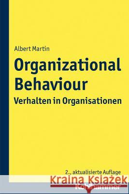 Organizational Behaviour - Verhalten in Organisationen Albert Martin 9783170299245 Kohlhammer - książka