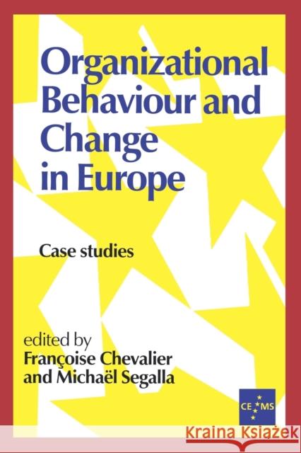 Organizational Behaviour and Change in Europe: Case Studies Segalla, Michael 9780803979109 SAGE PUBLICATIONS LTD - książka