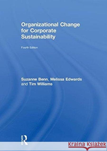 Organizational Change for Corporate Sustainability Suzanne Benn 9781138665873 Routledge - książka