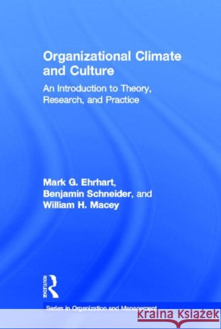 Organizational Climate and Culture: An Introduction to Theory, Research, and Practice Ehrhart, Mark G. 9780415879804 Routledge - książka