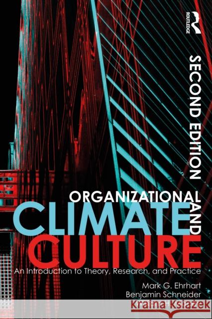 Organizational Climate and Culture: An Introduction to Theory, Research, and Practice Mark G. Ehrhart Benjamin Schneider William H. Macey 9781032331782 Routledge - książka