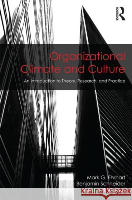 Organizational Climate and Culture: An Introduction to Theory, Research, and Practice Ehrhart, Mark G. 9781848725287 Routledge - książka