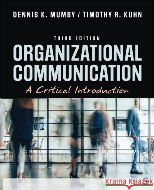 Organizational Communication: A Critical Introduction Dennis K. Mumby Timothy R. Kuhn 9781071815779 Sage Publications, Inc - książka