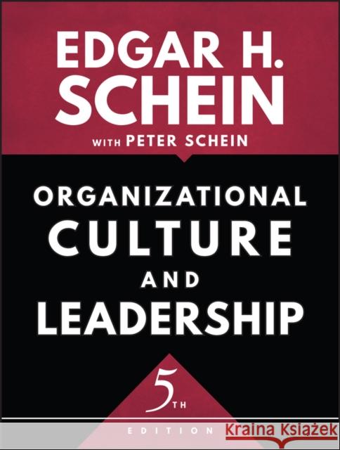 Organizational Culture and Leadership Schein, Edgar H. 9781119212041 John Wiley & Sons Inc - książka