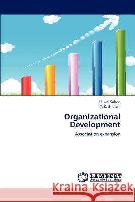 Organizational Development Ujjwal Sahoo, T K Ghelani 9783659187971 LAP Lambert Academic Publishing - książka